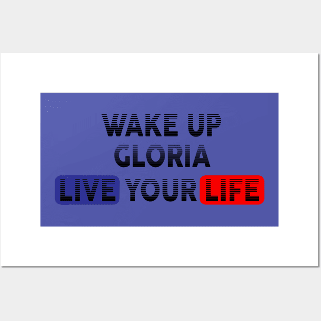 Wake Up | Live Your Life GLORIA Wall Art by Odegart